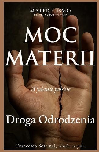 Moc Materii: Droga Odrodzenia