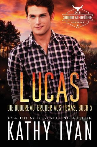 LUCAS Die Boudreau-Brüder aus Texas