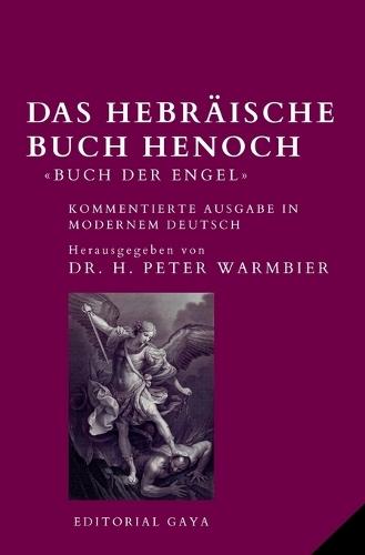 Das Hebräische Buch Henoch - Das Buch der Engel: Überarbeitete Ausgabe in MODERNEM DEUTSCH