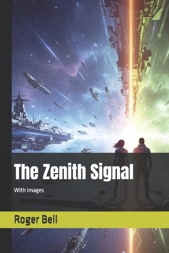 The Zenith Signal: With Images