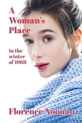 A Woman's Place: in the winter of 1968