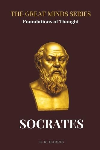 Foundations of Thought: SOCRATES: Book 3
