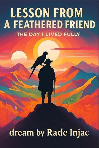Lesson from a Feathered Friend: The Day I Lived Fully