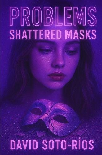 Problems: Shattered Masks