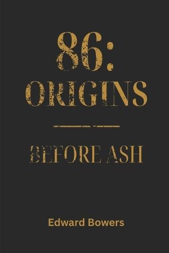 86: Origins - Before Ash