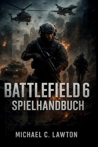 Battlefield 6-Spielanleitung: Ihr ultimativer Strategiebegleiter für Eroberung, Kampf und Sieg