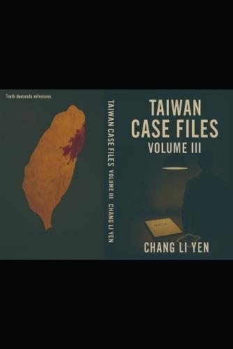 Taiwan Case Files - Volume III