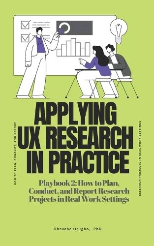 Applying UX Research in Practice