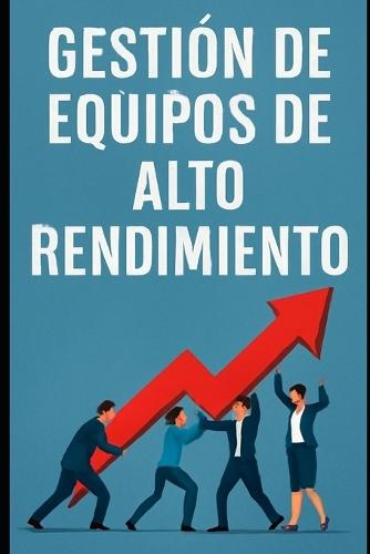Gestión de Equipos de Alto Rendimiento