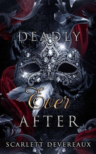 Deadly Ever After: A Gothic Romantasy of Soul Bonds, Shadows, and Obsession