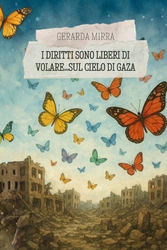 I diritti sono liberi di volare...sul cielo di Gaza