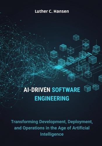 AI-Driven Software Engineering: Transforming Development, Deployment, and Operations in the Age of Artificial Intelligence