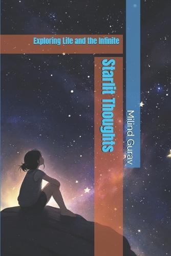 Starlit Thoughts: Exploring Life and the Infinite