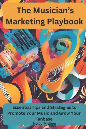 The Musicians Marketing Playbook