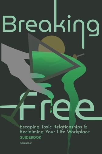 Breaking Free: A Guide to Escaping Toxic Relationships and Reclaiming Your Life