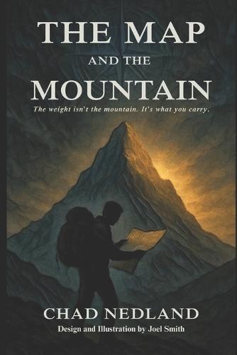 The Map And The Mountain: The weight isn't the mountain, it's what you carry.