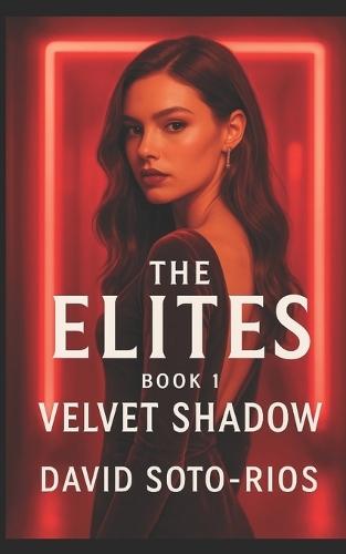 The Elites: Velvet Shadow: (Rosemont Academy Trilogy)
