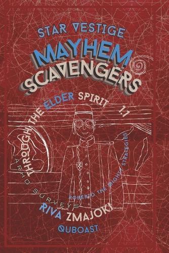 Mayhem Scavengers: Through the Elder Spirit: ARHO Surveys 1.1