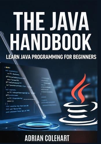The Java Handbook: Learn Java Programming for Beginners