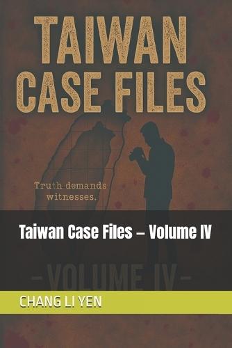Taiwan Case Files - Volume IV