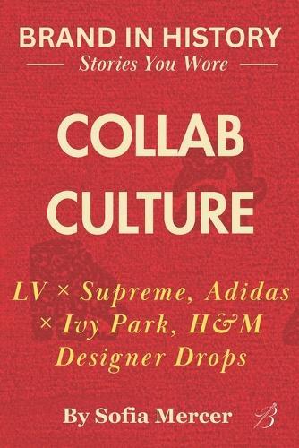 Collab Culture: Supreme x Louis Vuitton, Adidas x Ivy Park & Beyond