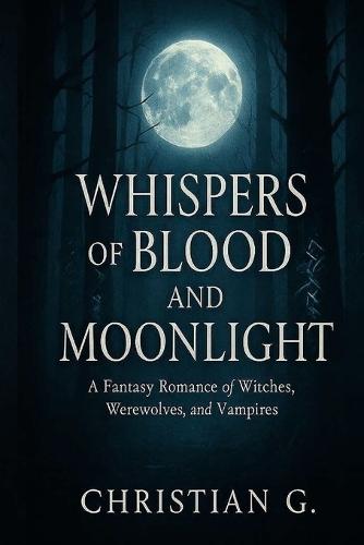 Whispers of blood and moonlight