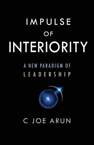Impulse of Interiority: A New Paradigm of Leadership