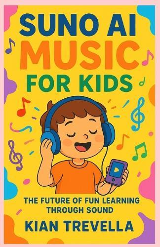 Suno AI Music for Kids: The Future of Fun Learning Through Sound