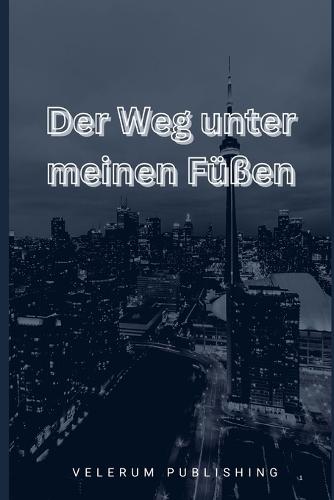 Der Weg unter meine Füßen