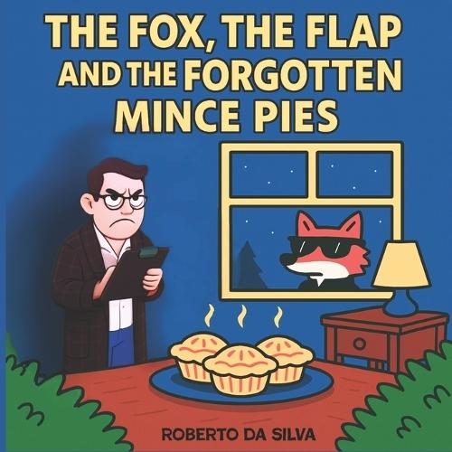 The Fox, the Flap, and the Forgotten Mince Pies