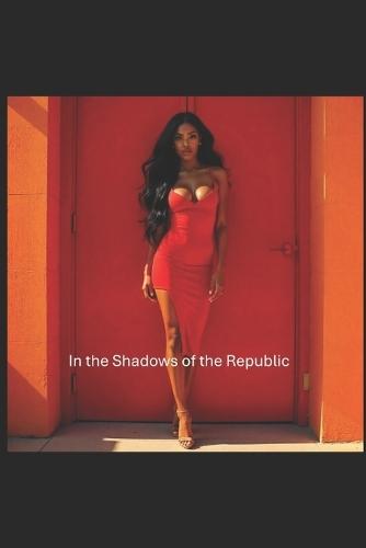 In the Shadows of the Republic