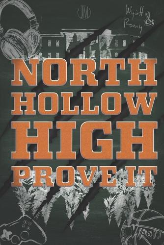 North Hollow High Prove it: Eine spicy New Adult Highschool Romance, Paranormal Romance mit Stepbrother und Fated Mates