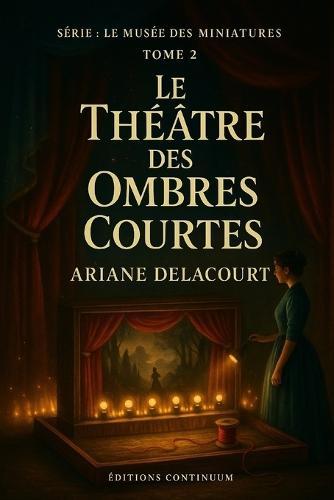 Le Théâtre des Ombres Courtes: cosy mystery petit bourg: des ombres à midi cachent une main