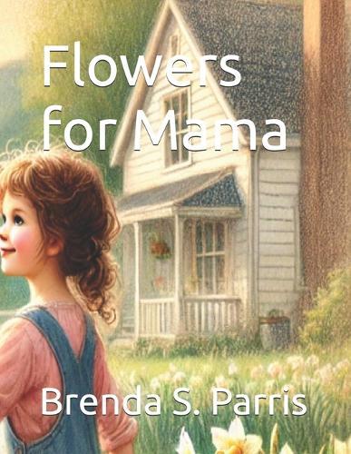 Flowers for Mama