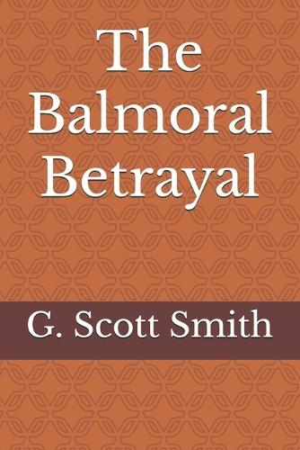 The Balmoral Betrayal
