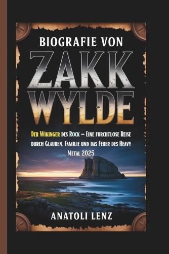 Biografie Von Zakk Wylde: Der Wikinger des Rock - Eine furchtlose Reise durch Glauben, Familie und das Feuer des Heavy Metal 2025