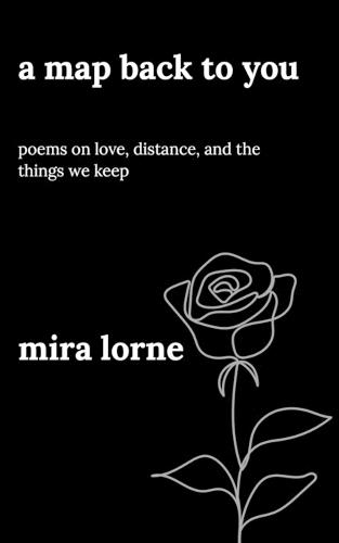 A Map Back to You: Poems on Love, Distance, and the Things We Keep