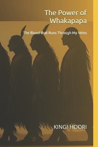 The Power of Whakapapa: The Blood that Runs Through My Veins