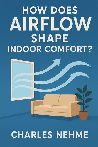 How Does Airflow Shape Indoor Comfort ?