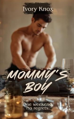 Mommy's boy: An reverse age-gap, forbidden femdom romance novella