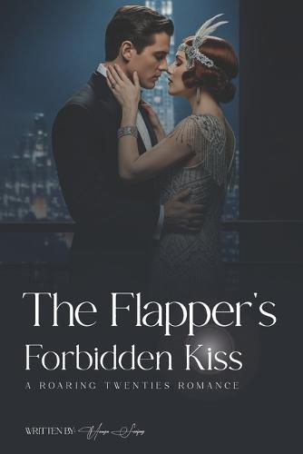 The Flapper's Forbidden Kiss: A Roaring Twenties Romance