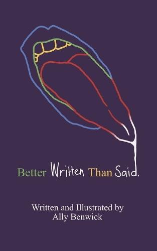 Better Written Than Said. (Global Edition)