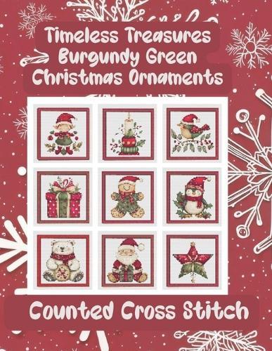 Timeless Treasures Burgundy Green Christmas Ornaments: 9 Counted Cross Stitch Patterns