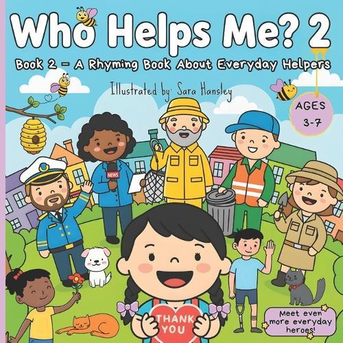 Who Helps Me? 2: A Rhyming Picture Book About Everyday Helpers (Beekeepers, Tailors, Painters & More) for Kids Ages 3-7