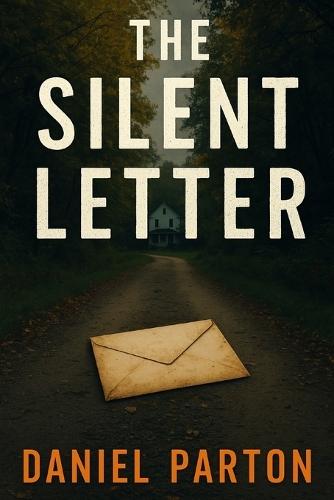 The Silent Letter: A Gripping Small-Town Thriller
