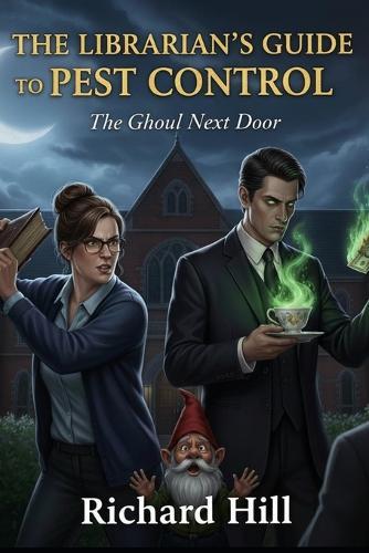 The Librarian's Guide to Pest Control: The Ghoul Next Door