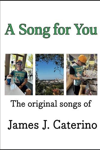 A Song for You: An epic collection of original song lyrics about life, love, and pop culture, with illustrations and vintage pictures