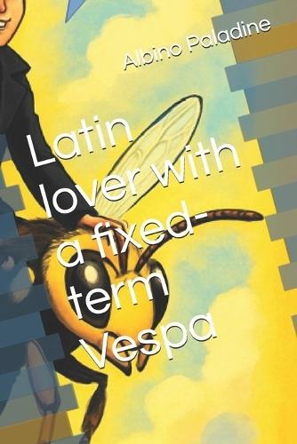 Latin lover with a fixed-term Vespa