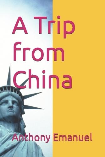A Trip from China