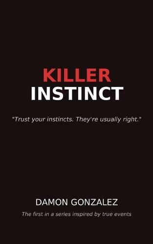Killer Instinct: Survival in New York: A Gay Man's Journey (Book One)